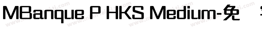 MBanque P HKS Medium字体转换